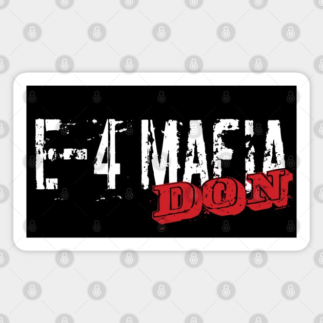 E4 Mafia Don - Funny Military Magnet by 461VeteranClothingCo